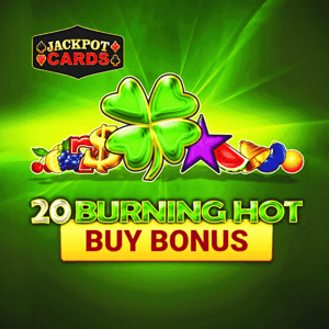 20 Burning Hot Buy Bonus